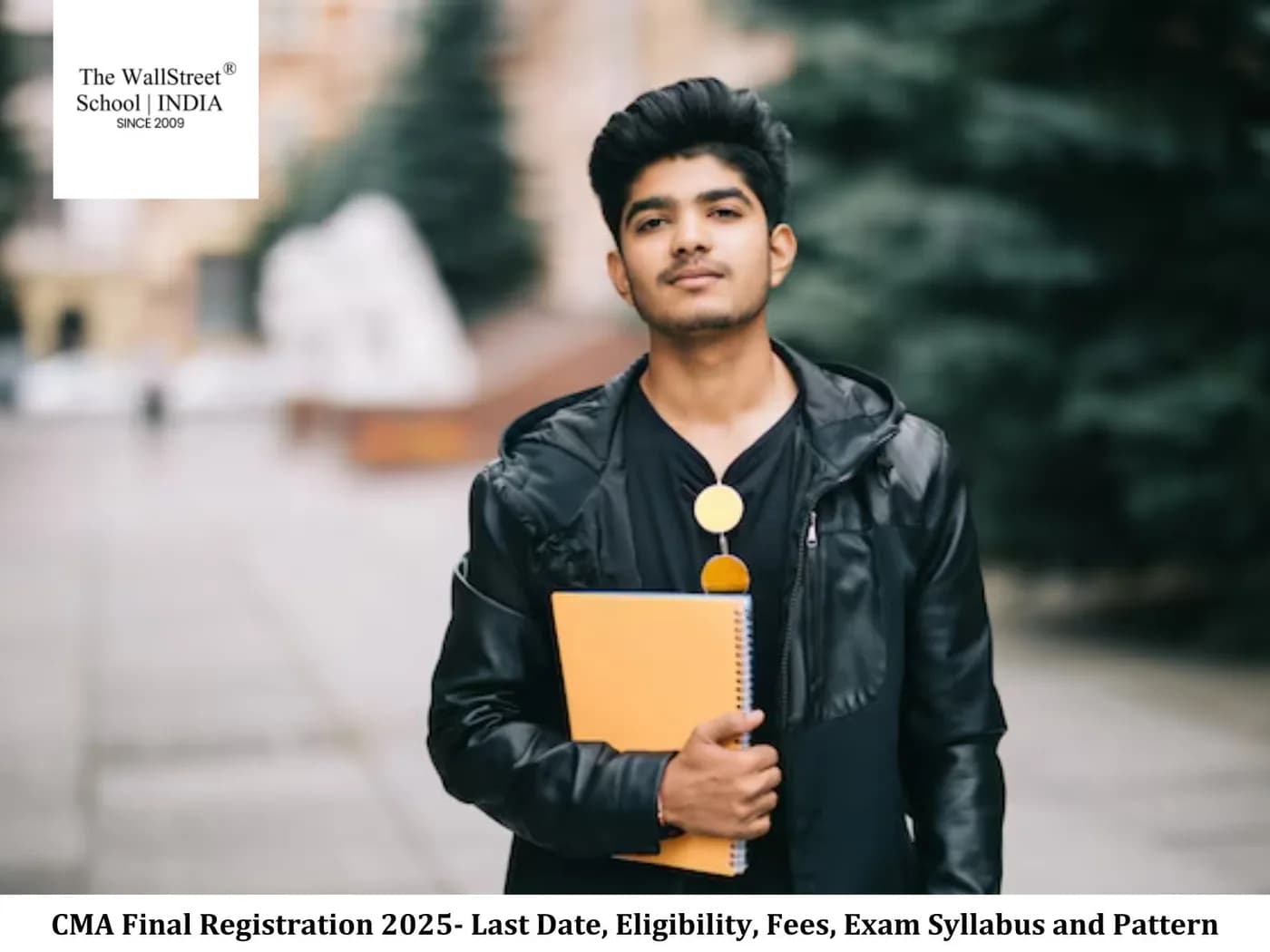 CMA Final Registration 2025- Last Date, Eligibility, Fees, Exam Syllabus and Pattern
