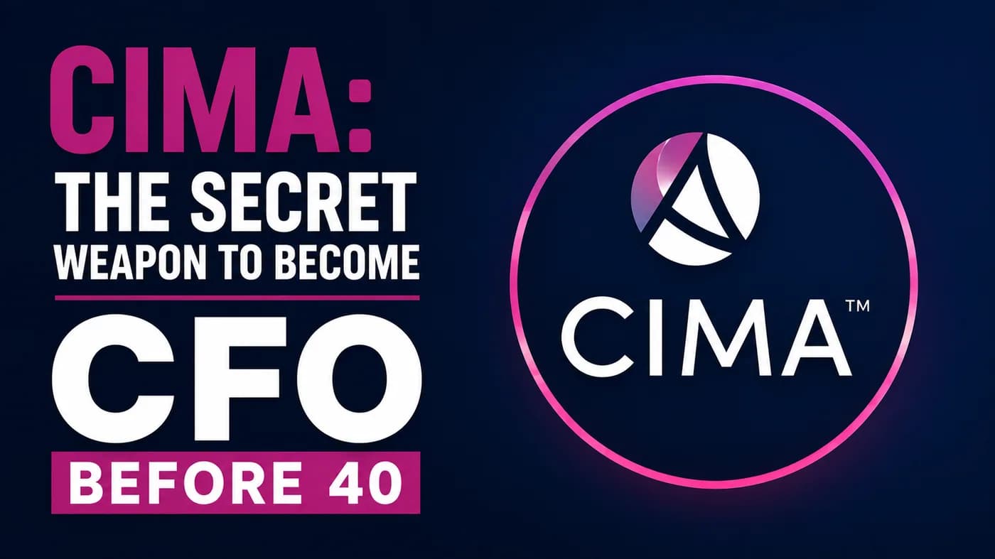 CIMA: The Secret Weapon to Become CFO Before 40