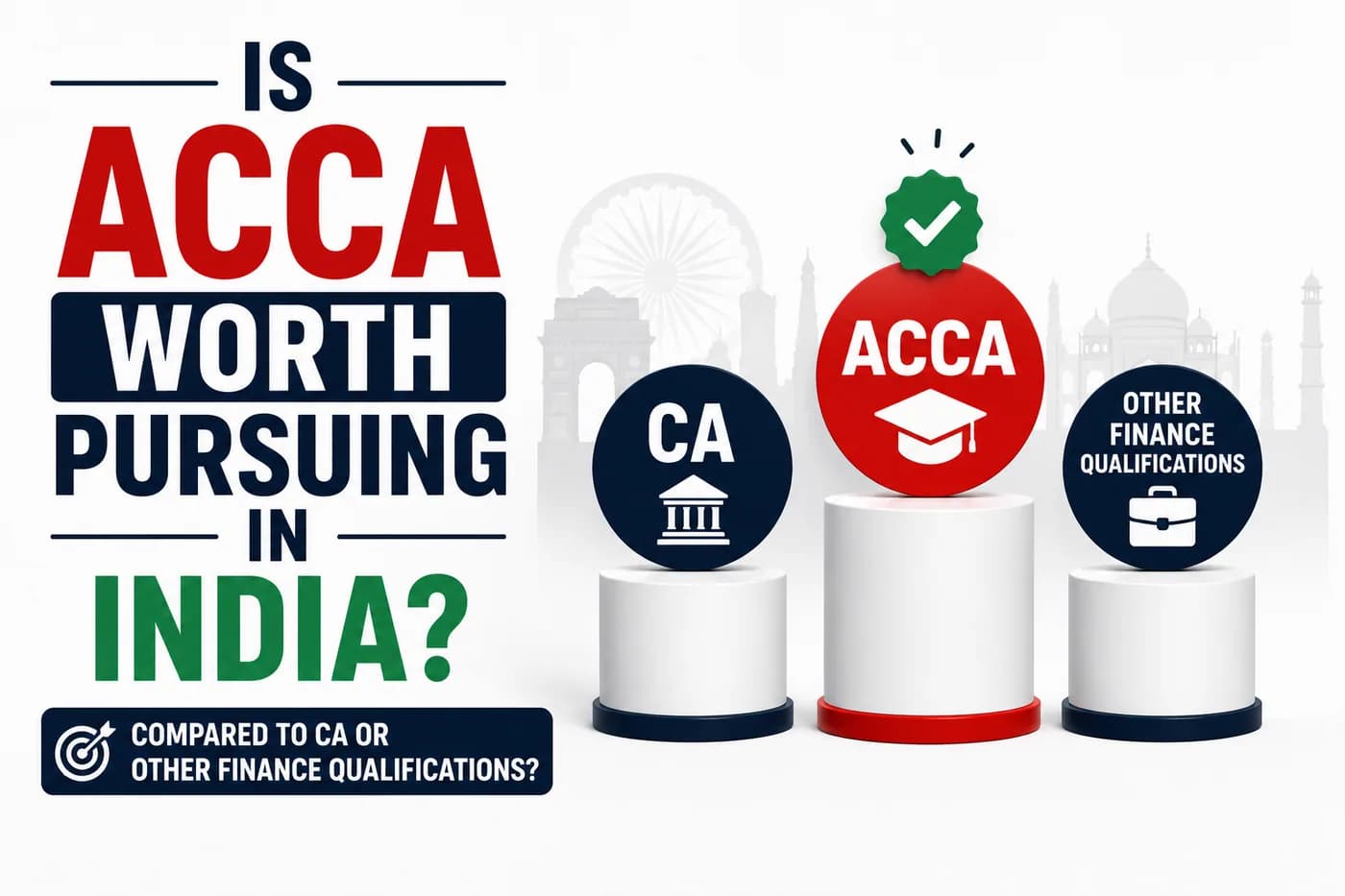 Is ACCA Worth Pursuing in India Compared to CA or Other Finance Qualifications?