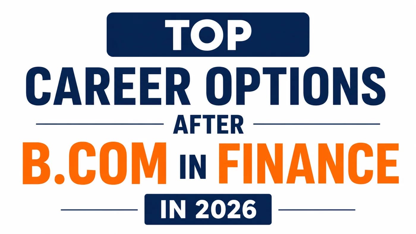 Top Career Options After B.Com in Finance in 2026