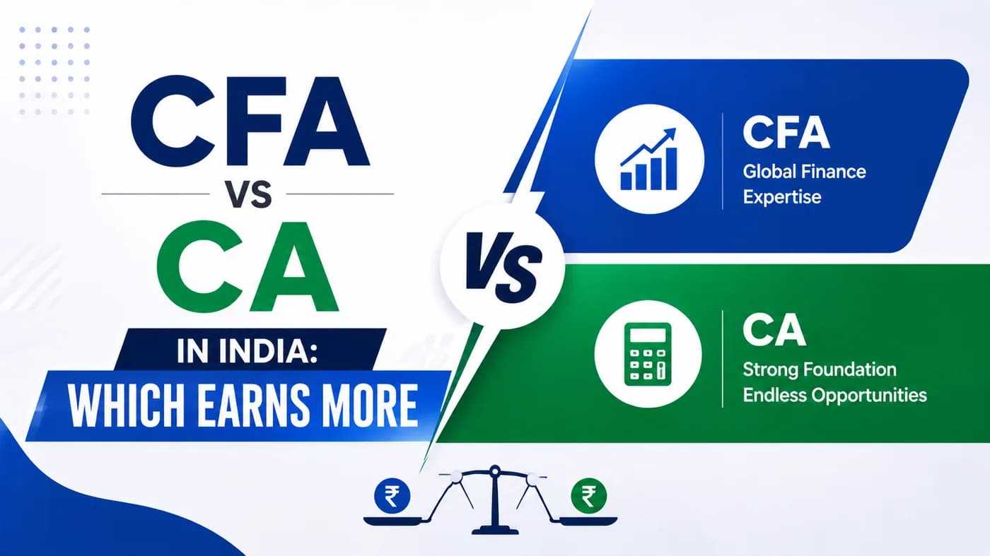 CFA vs CA in India: Which Earns More & Which Should You Pick (2026)?
