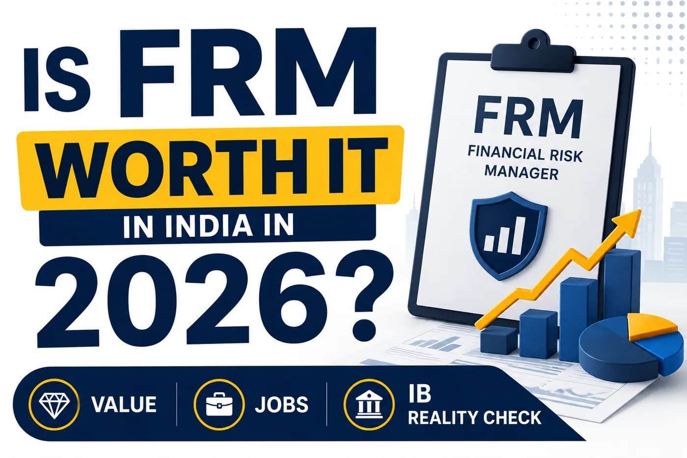 Is FRM Worth It in India in 2026? Value, Jobs & IB Reality Check