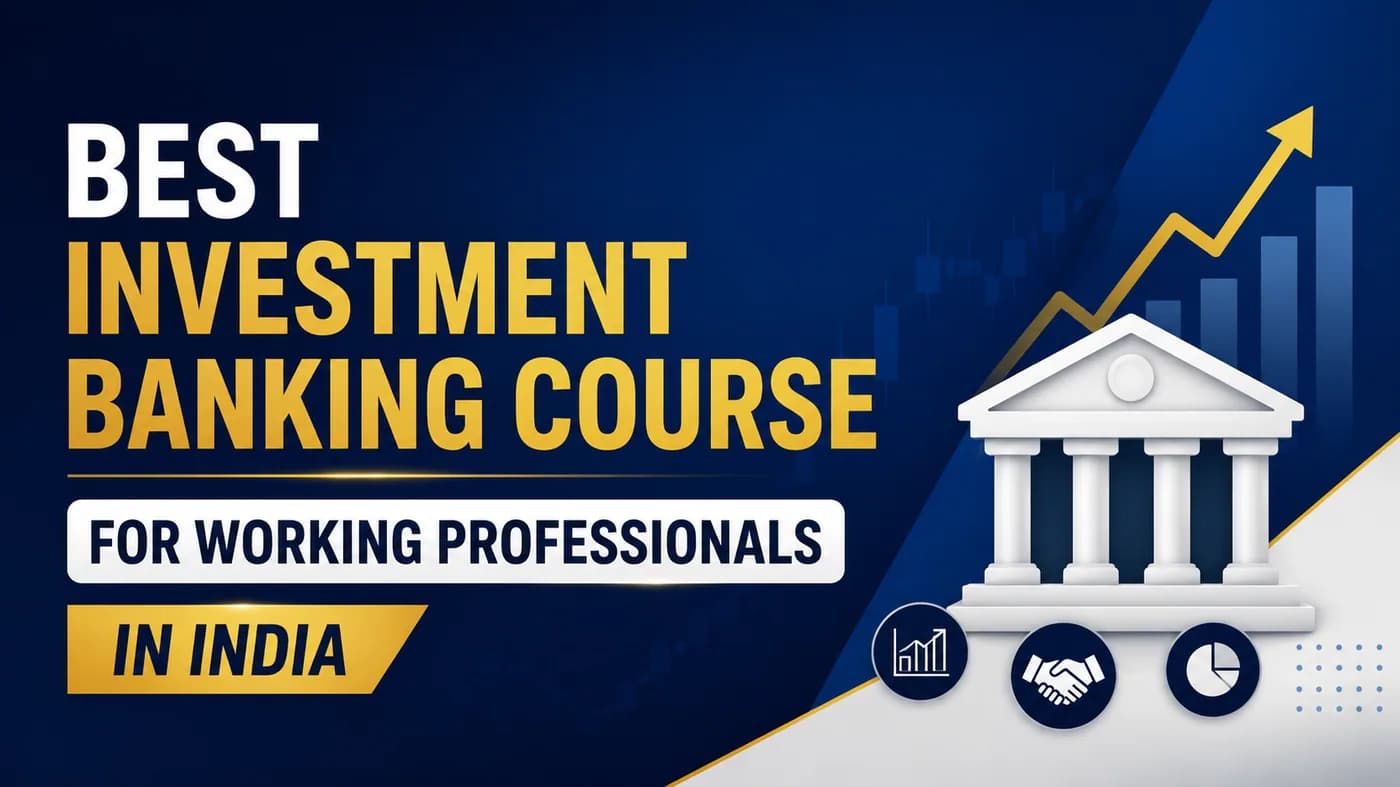 Best Investment Banking Course for Working Professionals in India (2026)
