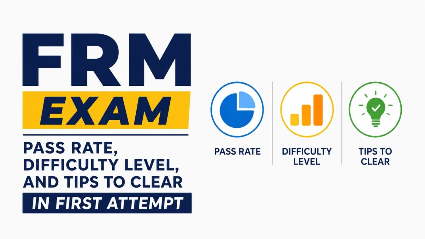 FRM Exam Pass Rate, Difficulty Level, and Tips to Clear in First Attempt