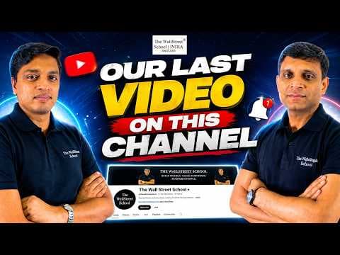 Our Last Video of Valuations on this Channel?? | Journey from 2009-2026 | The WallStreet School