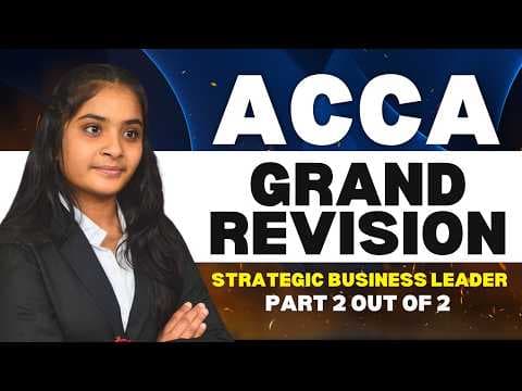 ACCA STRATEGIC BUSINESS LEADER COMPLETE REVISION | ACCA FREE COURSE | Lec-2 @thewallstreetschool