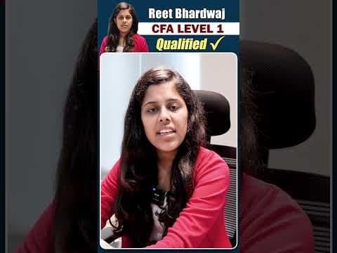 From DU to CFA — Reet Bhardwaj's CFA L1 2025 Journey