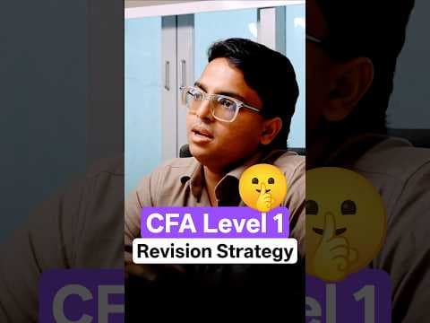 My CFA Level 1 Revision Strategy — Sanidhya Goel, May 2026 Qualified