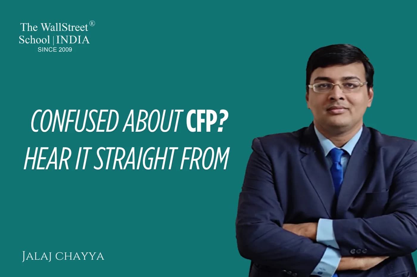 Confused About CFP? Hear It Straight from Jalaj Chhaya