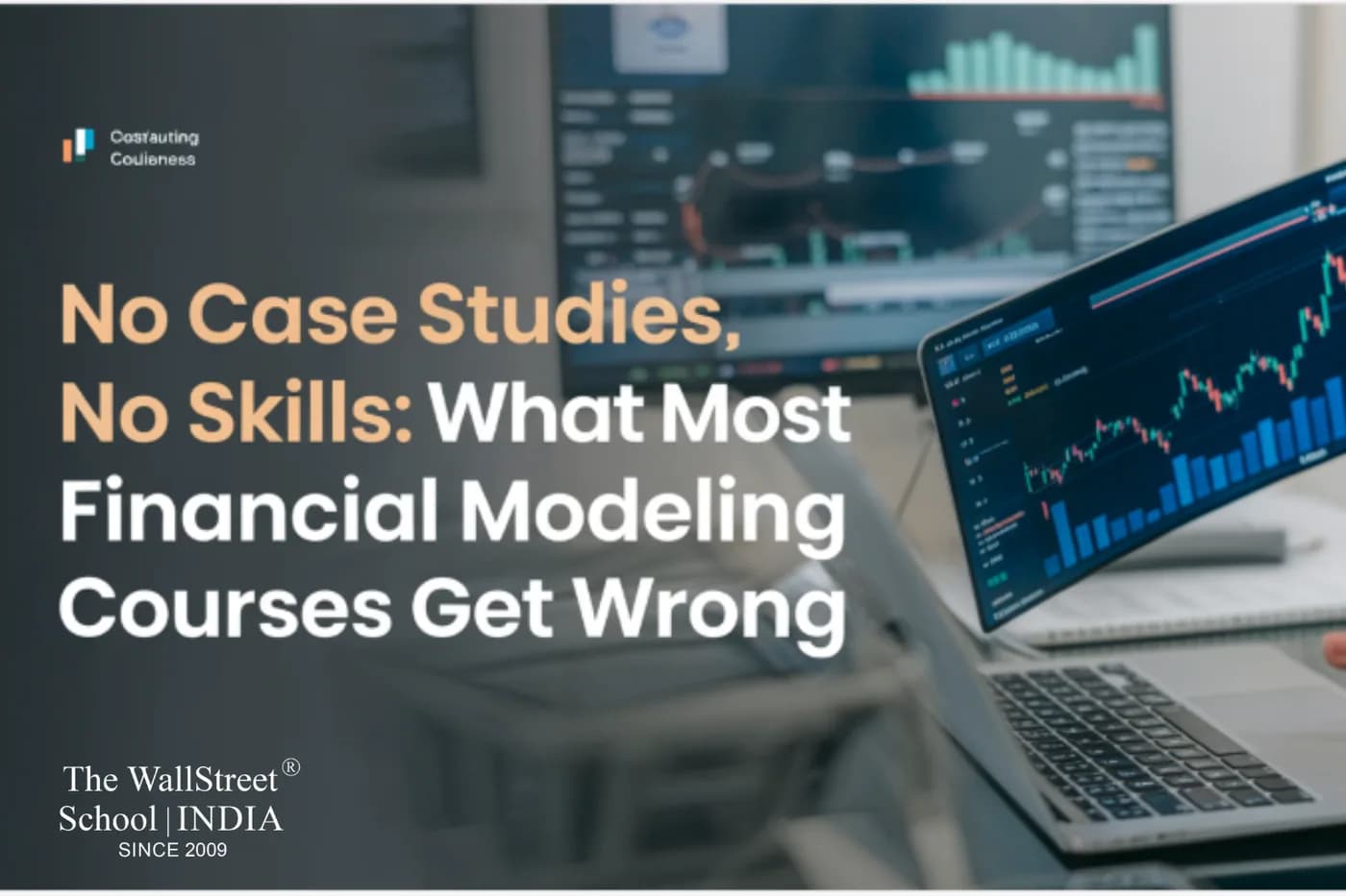 No Case Studies, No Skills: What Most Financial Modeling Courses Get Wrong