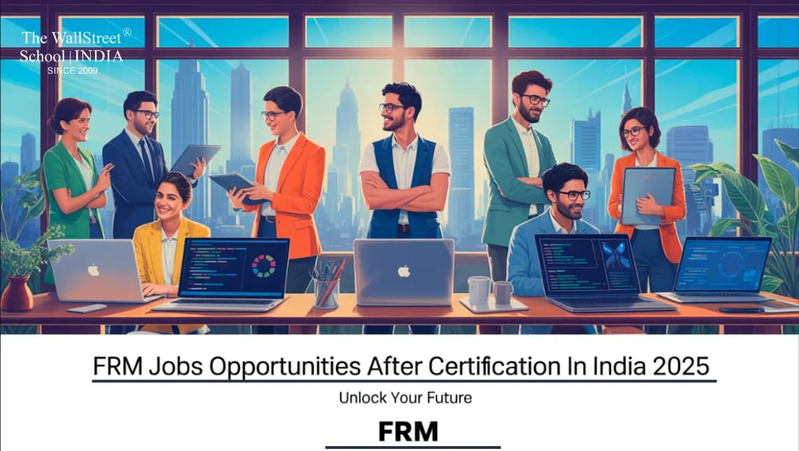 FRM Jobs Opportunities After Certification in India (2025)