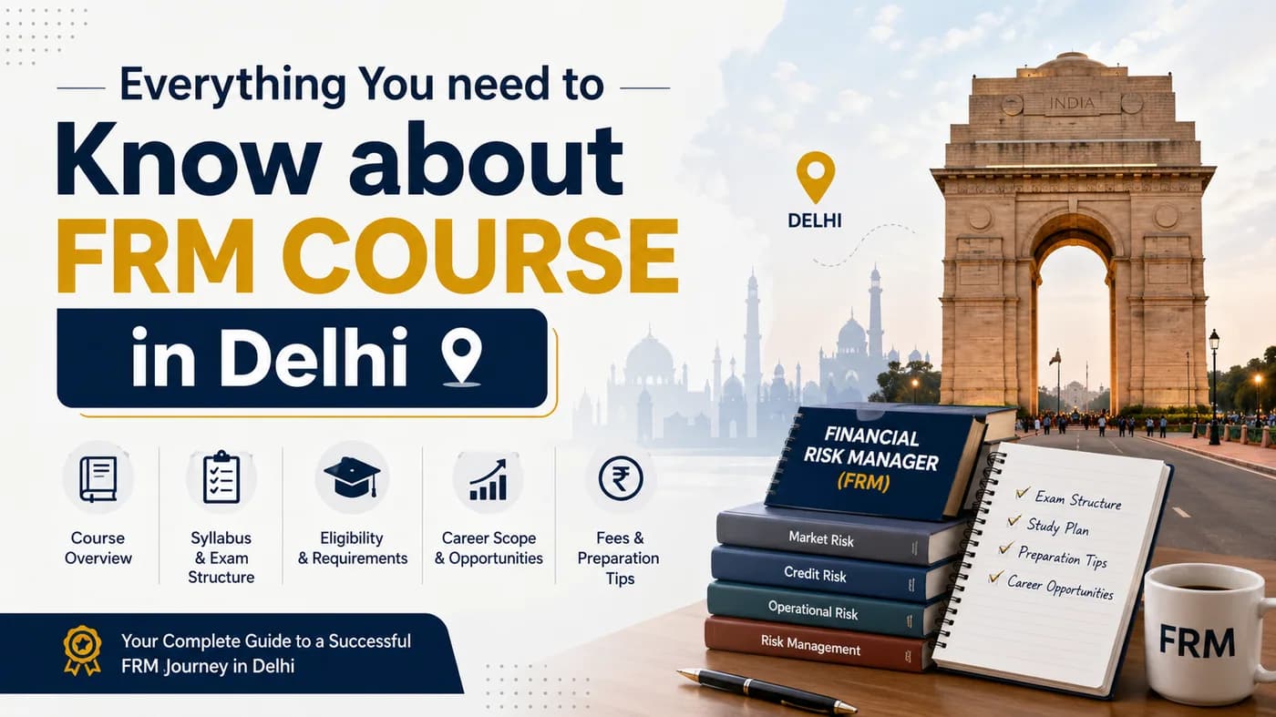 Everything You need to Know about FRM course in Delhi