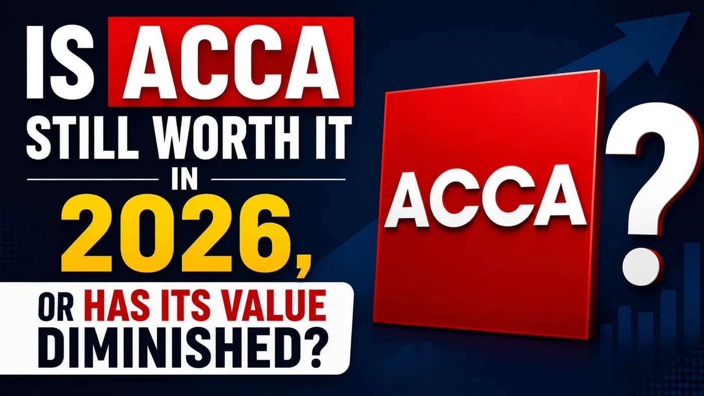 Is ACCA Still Worth It in 2026, or Has Its Value Diminished?