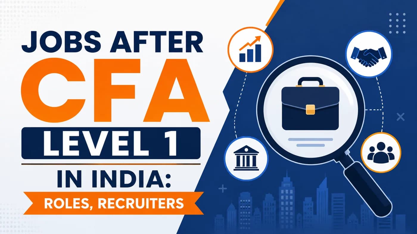 Jobs After CFA Level 1 in India: Roles, Recruiters & How to Land Them