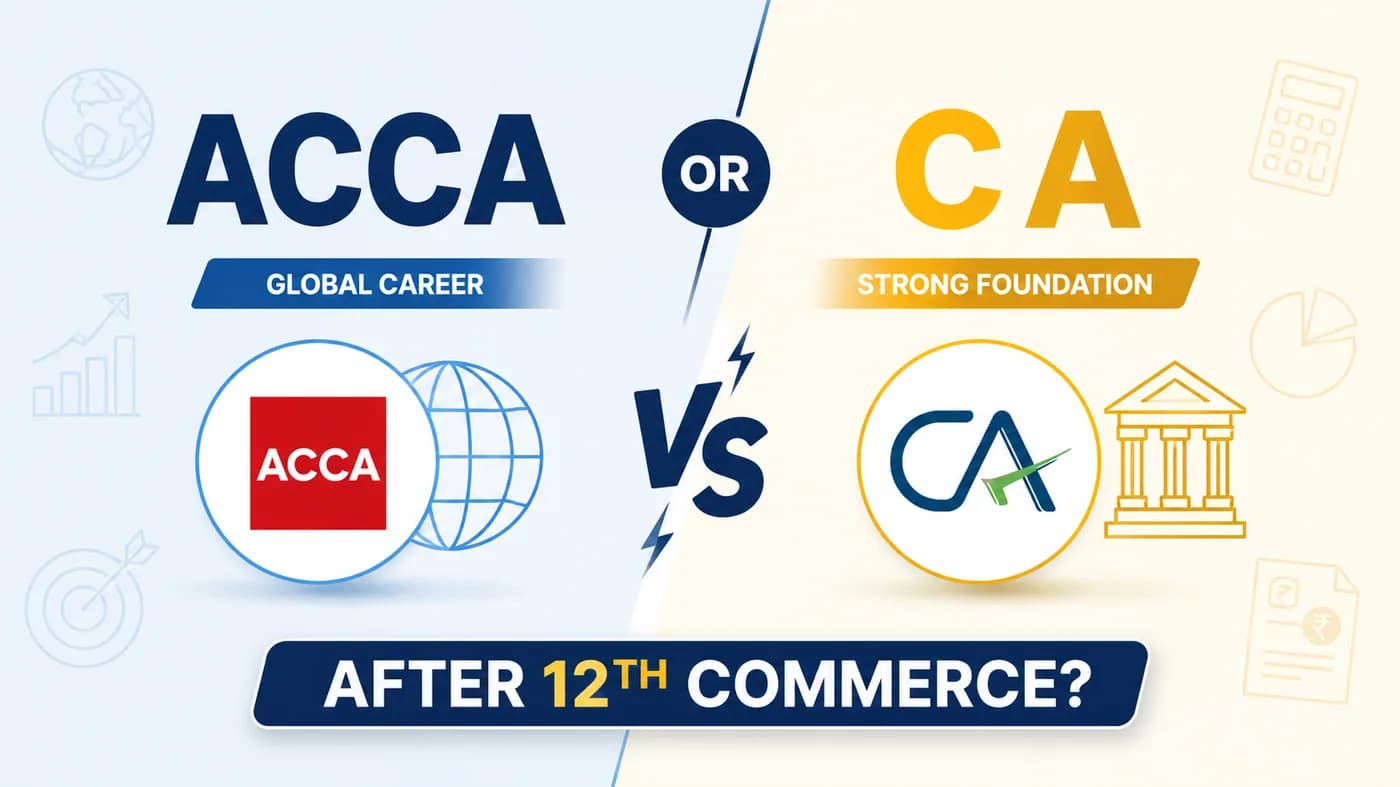 ACCA or CA After 12th Commerce?