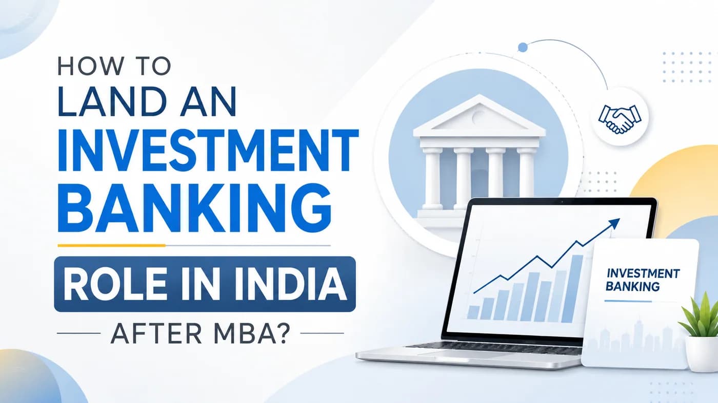 How to Land an Investment Banking Role in India After MBA?