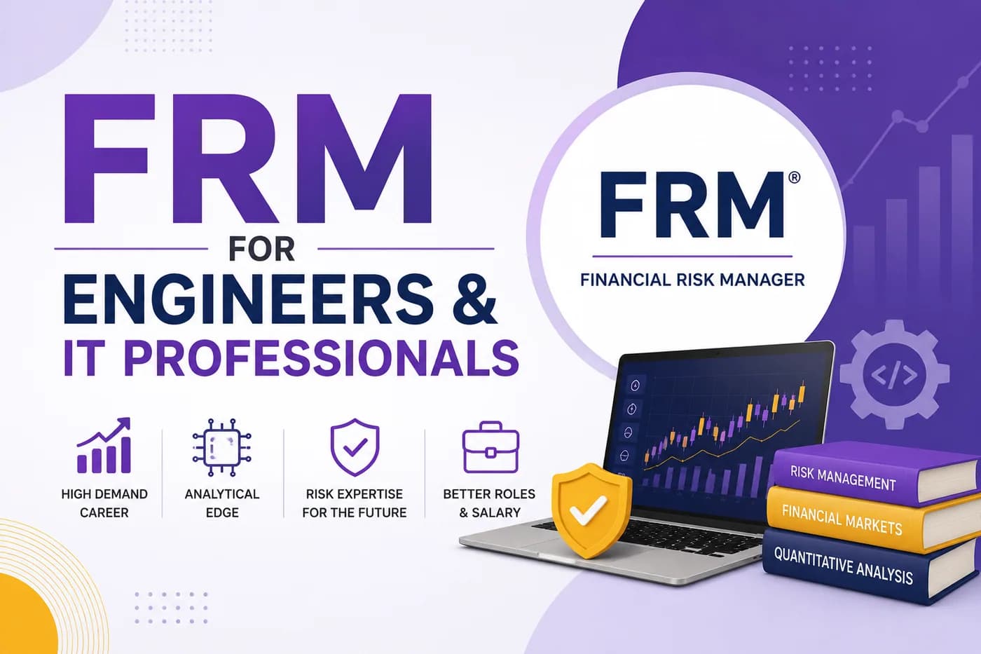FRM for Engineers & IT Professionals: Your Pathway Into Financial Risk