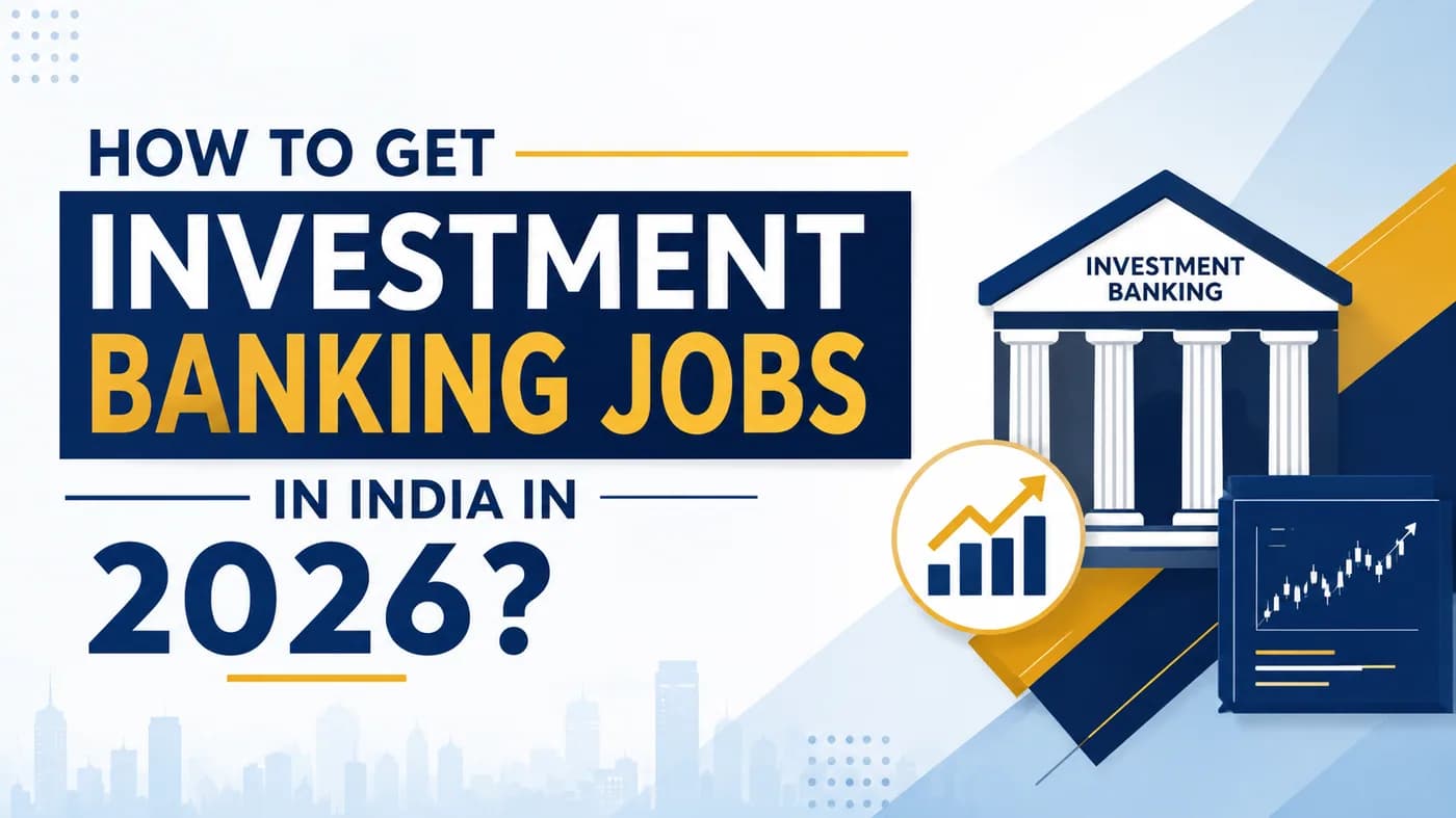How to Get Investment Banking Jobs in India in 2026?