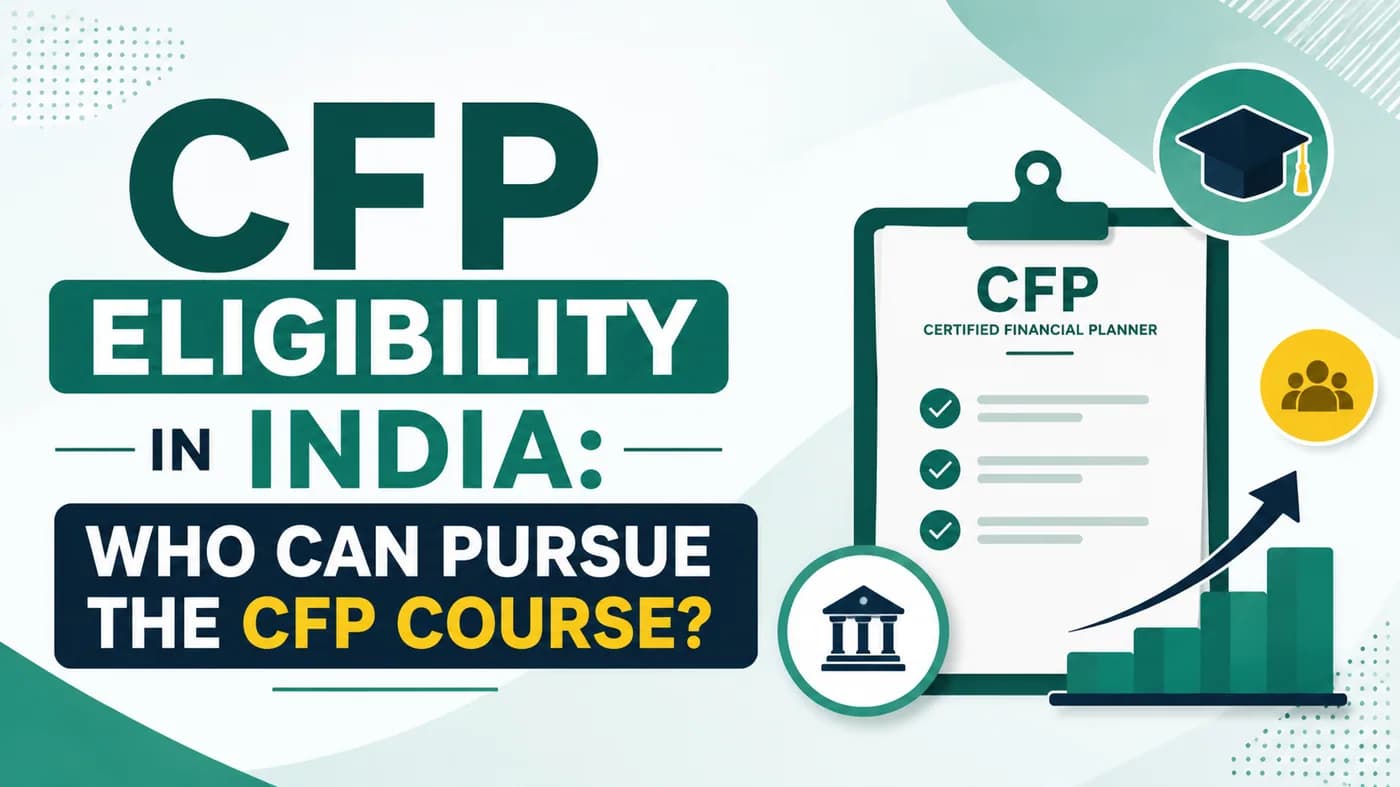 CFP Eligibility in India: Who Can Pursue the CFP Course?