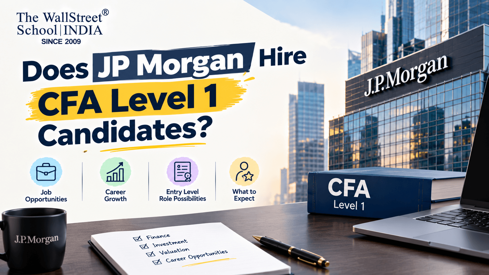 Does JP Morgan Hire CFA Level 1 Candidates?
