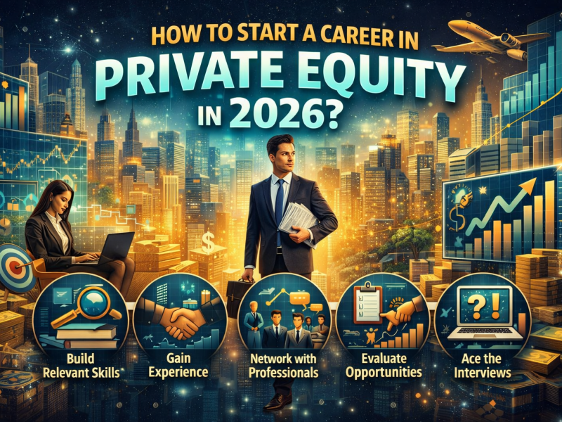 How to Start a Career in Private Equity in 2026?
