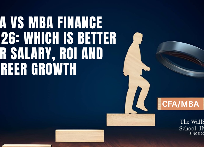 CFA vs MBA Finance 2026: Which Is Better for Salary, ROI and Career Growth