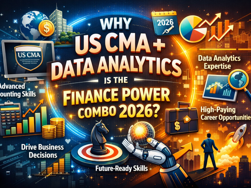 Why US CMA + Data Analytics Is the Finance Power Combo 2026?