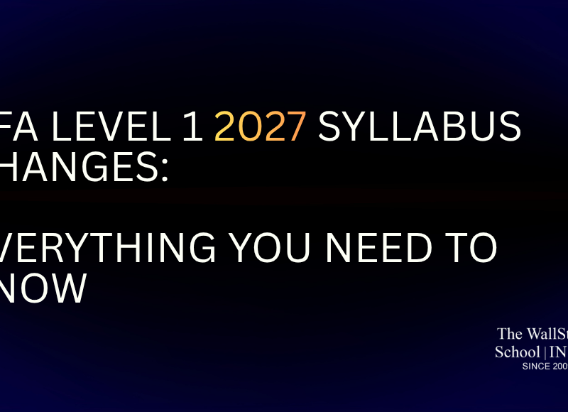 CFA Level 1 2027 Syllabus Changes: Everything You Need to Know