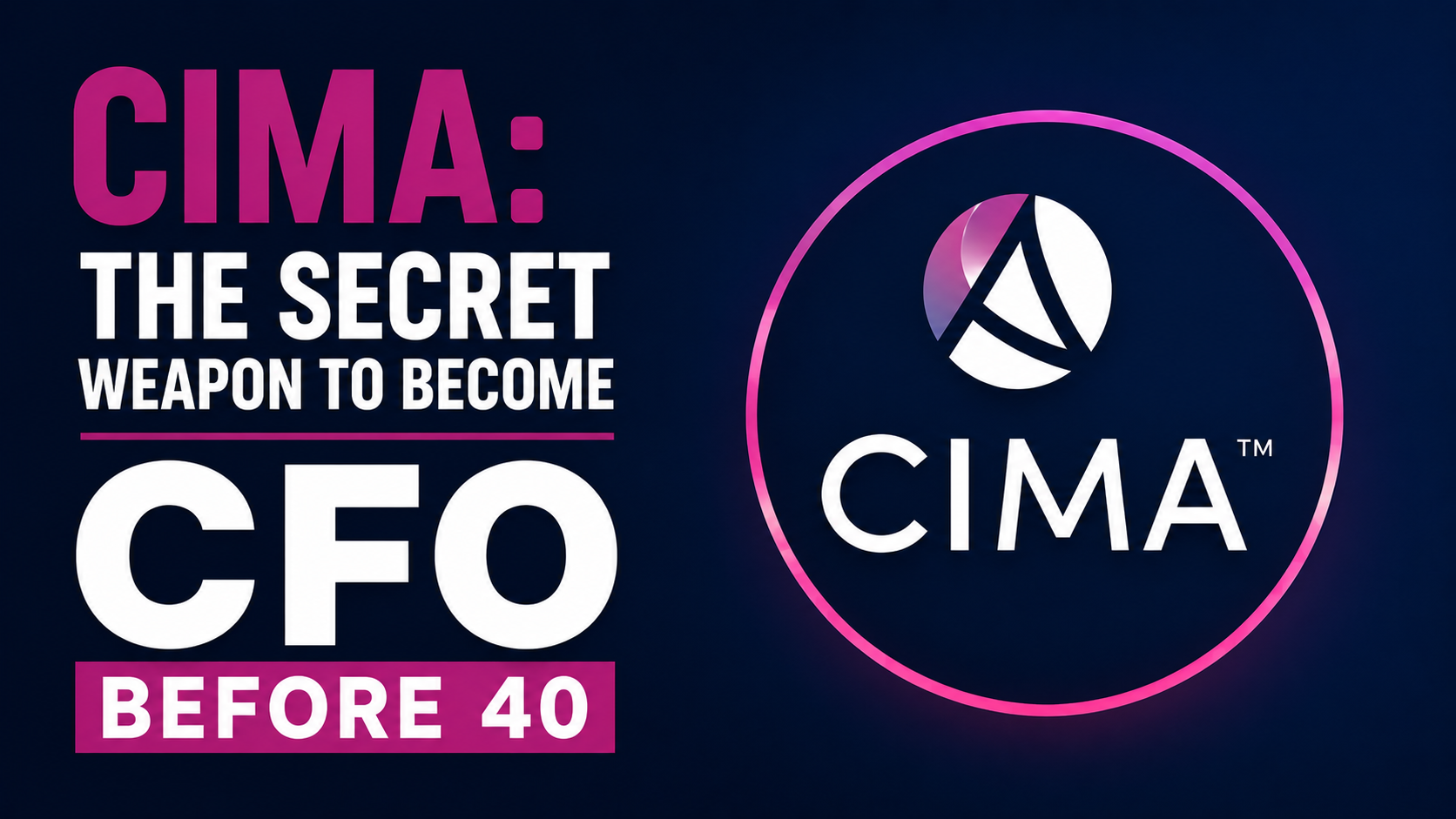 CIMA: The Secret Weapon to Become CFO Before 40