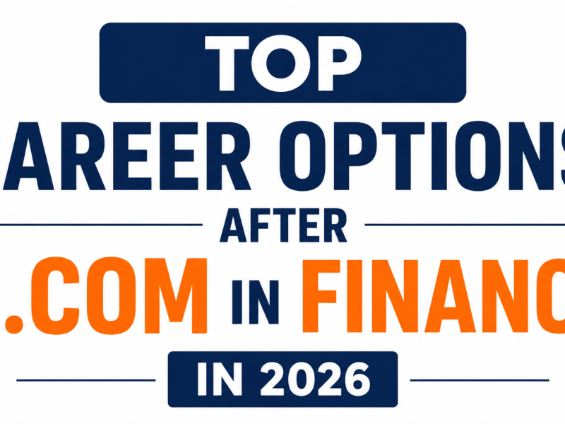 Top Career Options After B.Com in Finance in 2026