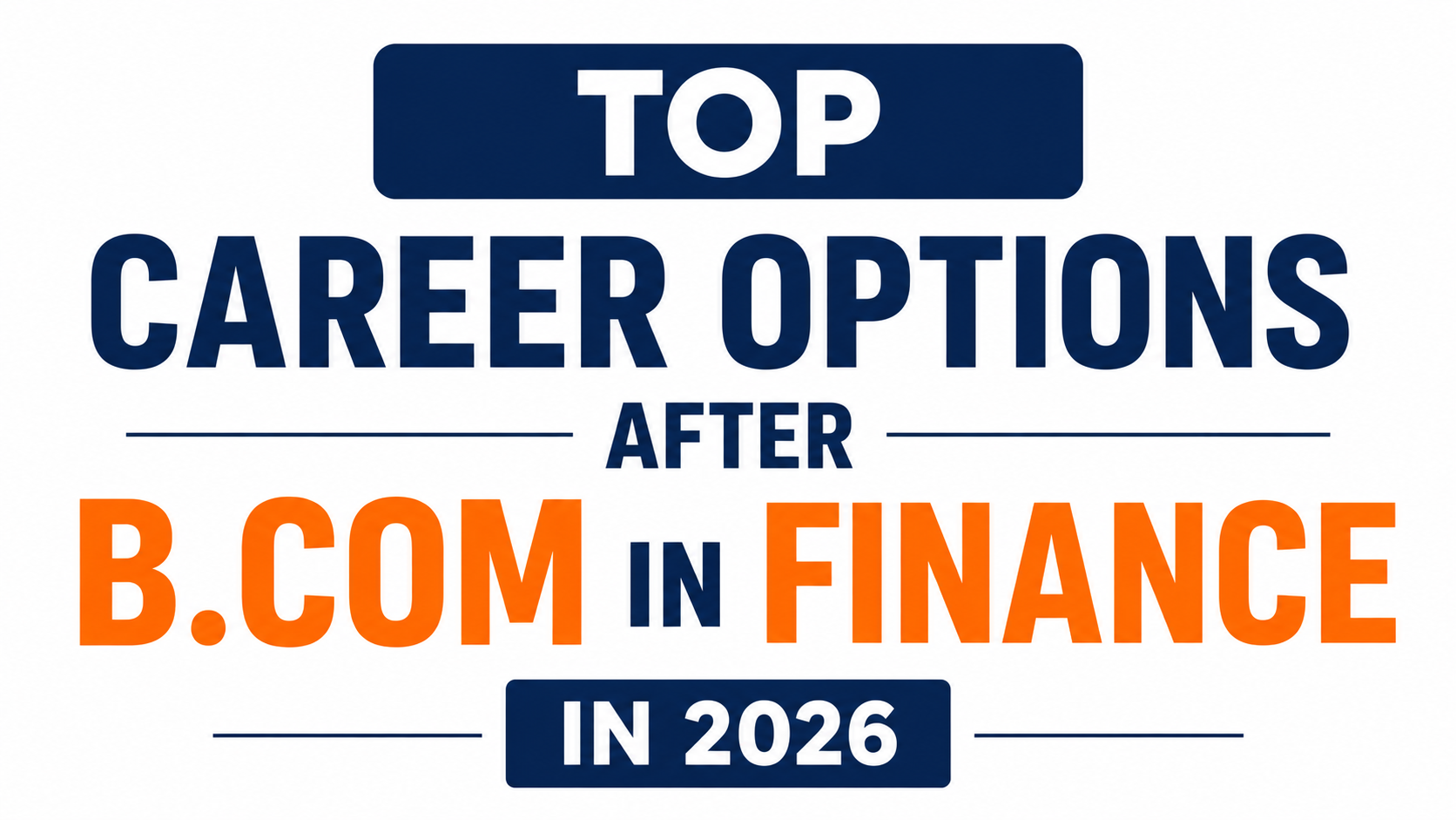 Top Career Options After B.Com in Finance in 2026