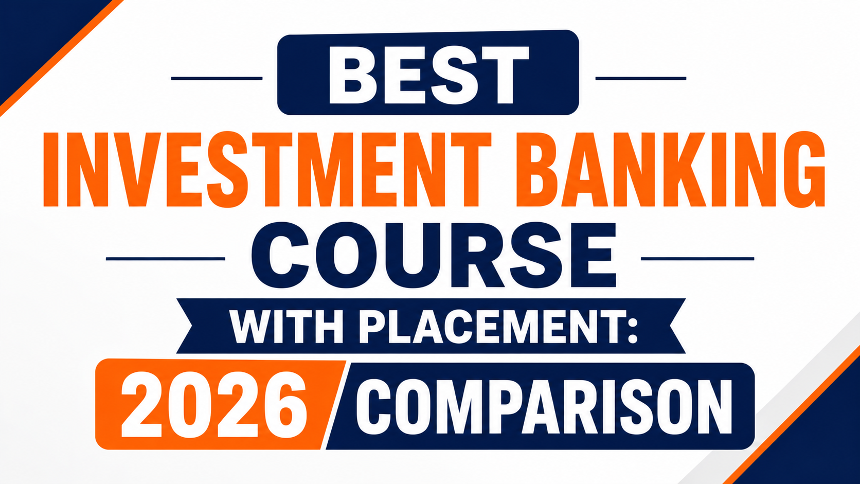 Best Investment Banking Course With Placement: 2026 Comparison