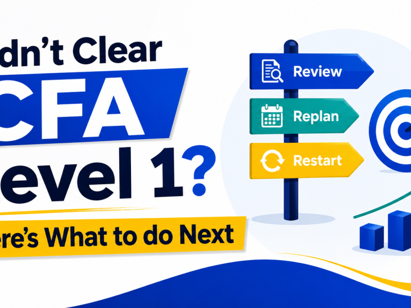 Didn’t Clear CFA Level 1? Here’s What to do Next