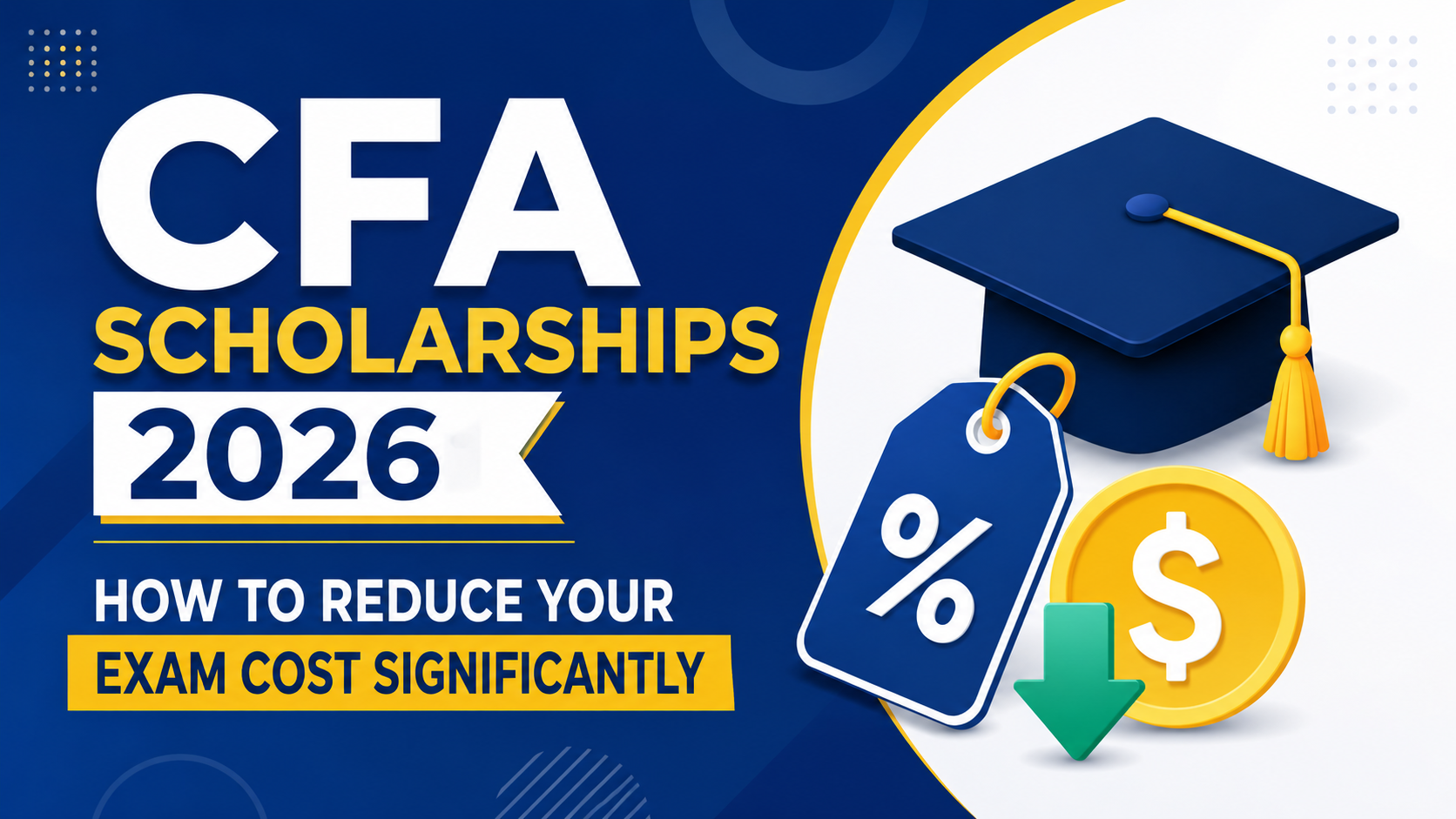 CFA Scholarships 2026: How to Reduce Your Exam Cost Significantly 
