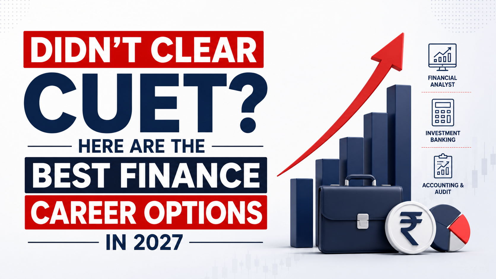 Didn't Clear CUET? Here Are the Best Finance Career Options in 2027