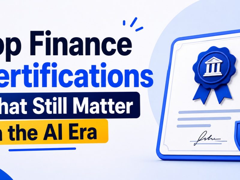 Top Finance Certifications That Still Matter in the AI Era