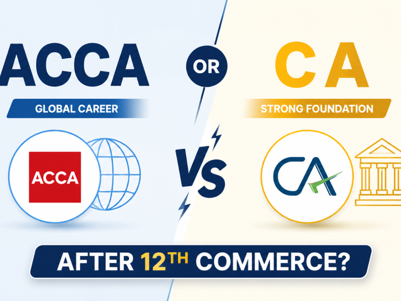 ACCA or CA After 12th Commerce?