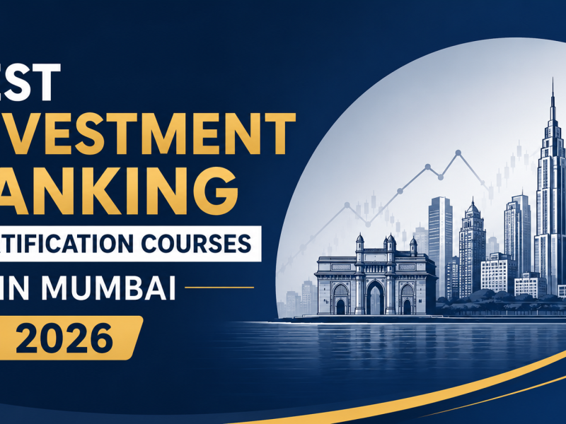 Best Investment Banking Certification Courses in Mumbai 2026