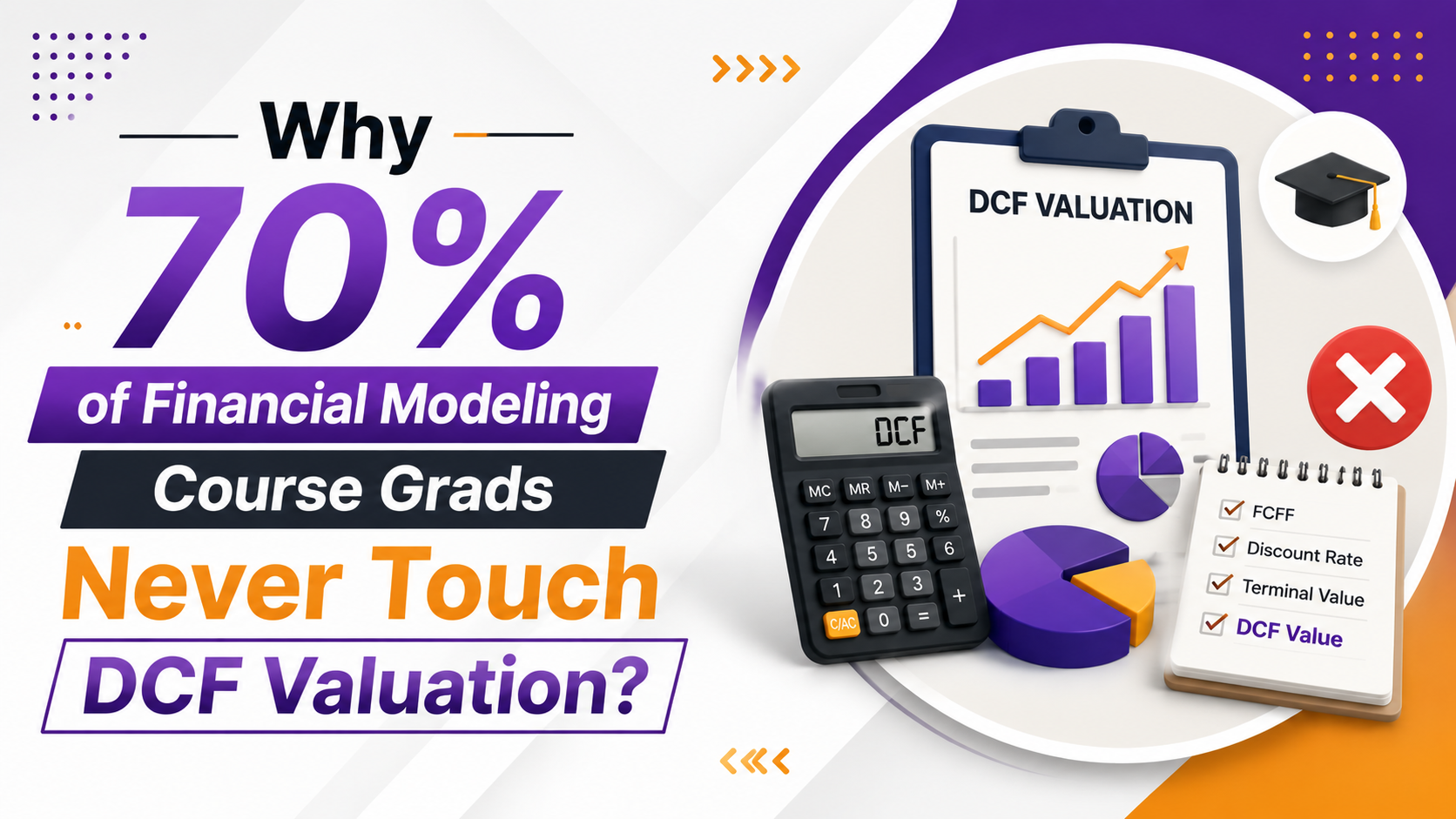 Why 70% of Financial Modeling Course Grads Never Touch DCF Valuation?