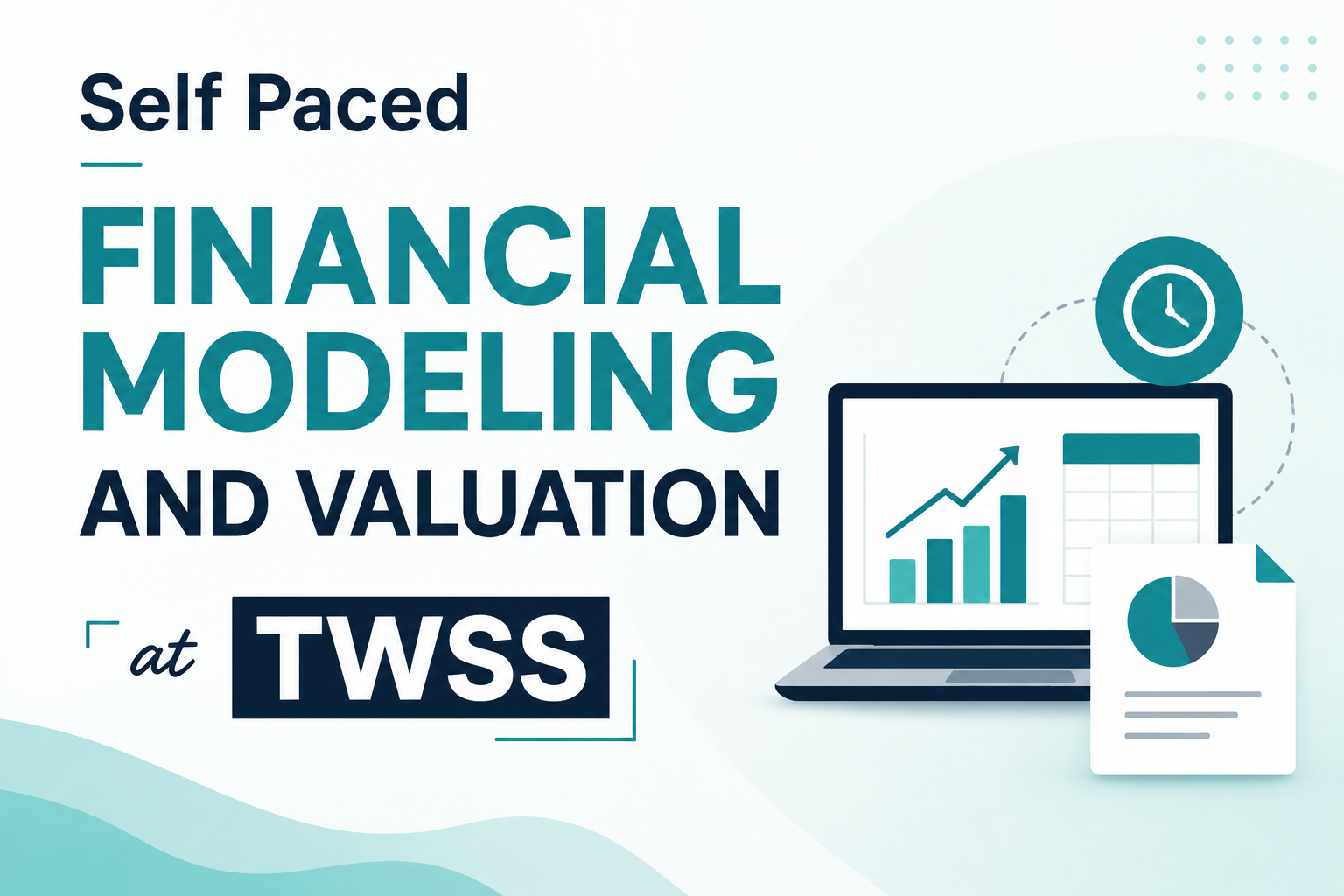 Self Paced Financial Modeling and Valuation at TWSS: A Working Pro's Honest Review
