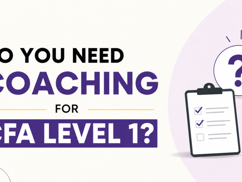 Do You Need Coaching for CFA Level 1? (2026 Guide)