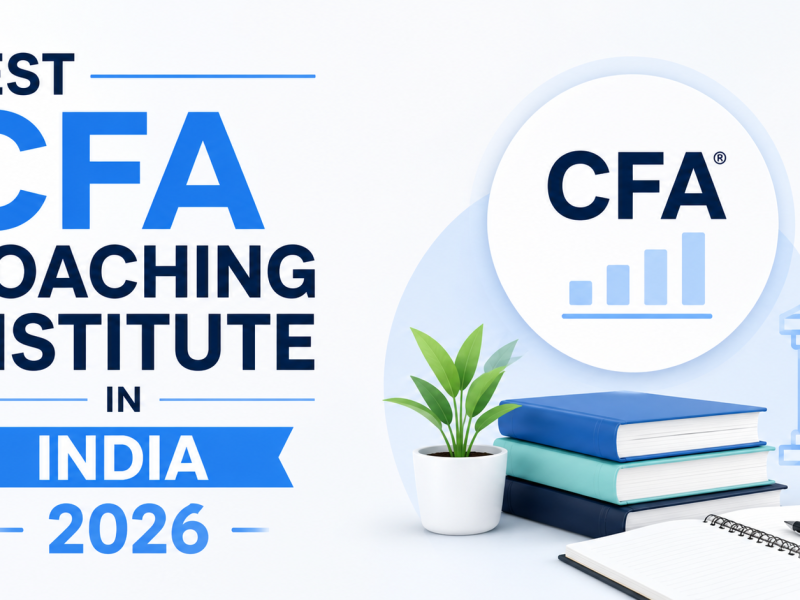 Best CFA Coaching Institute in India 2026 (Honest Comparison)