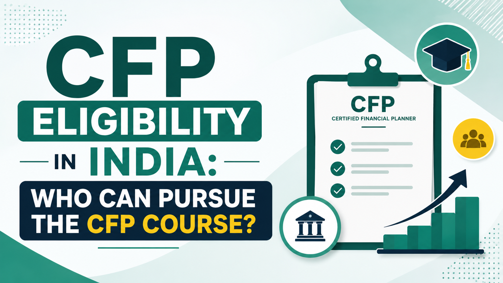 CFP Eligibility in India: Who Can Pursue the CFP Course?
