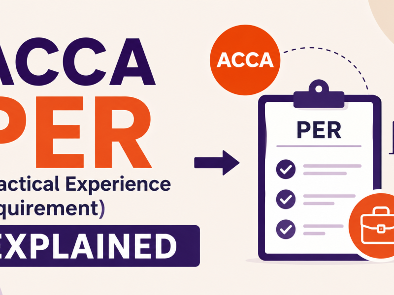 ACCA PER (Practical Experience Requirement) Explained 2026