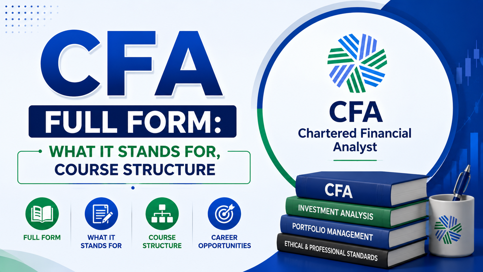 CFA Full Form: What It Stands For, Course Structure & Career Scope