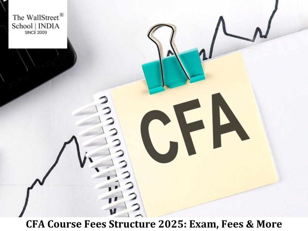 CFA Course Fees Structure 2025: Exam, Fees & More