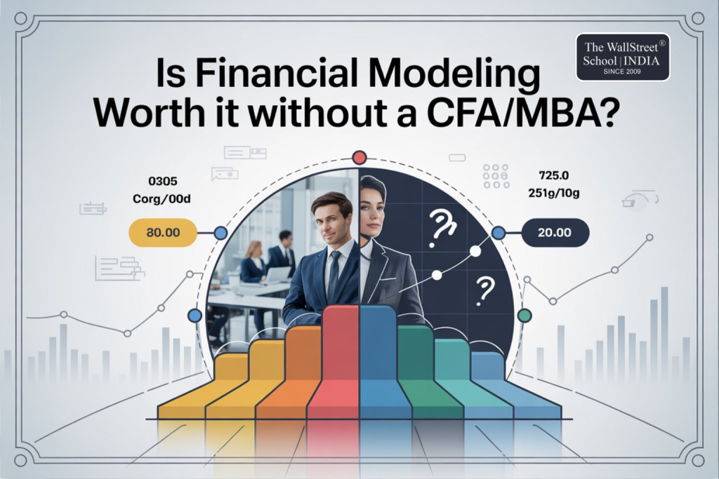 Is Financial Modeling Worth It Without a CFA/MBA?