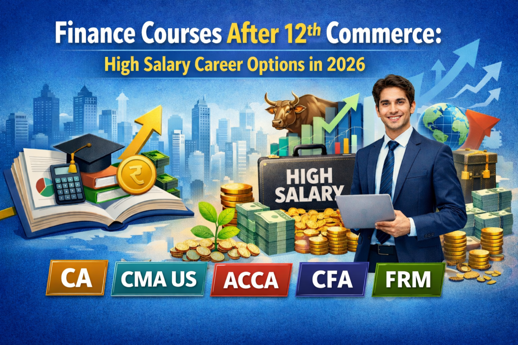 Finance Courses After 12th Commerce: High Salary Career Options in 2026
