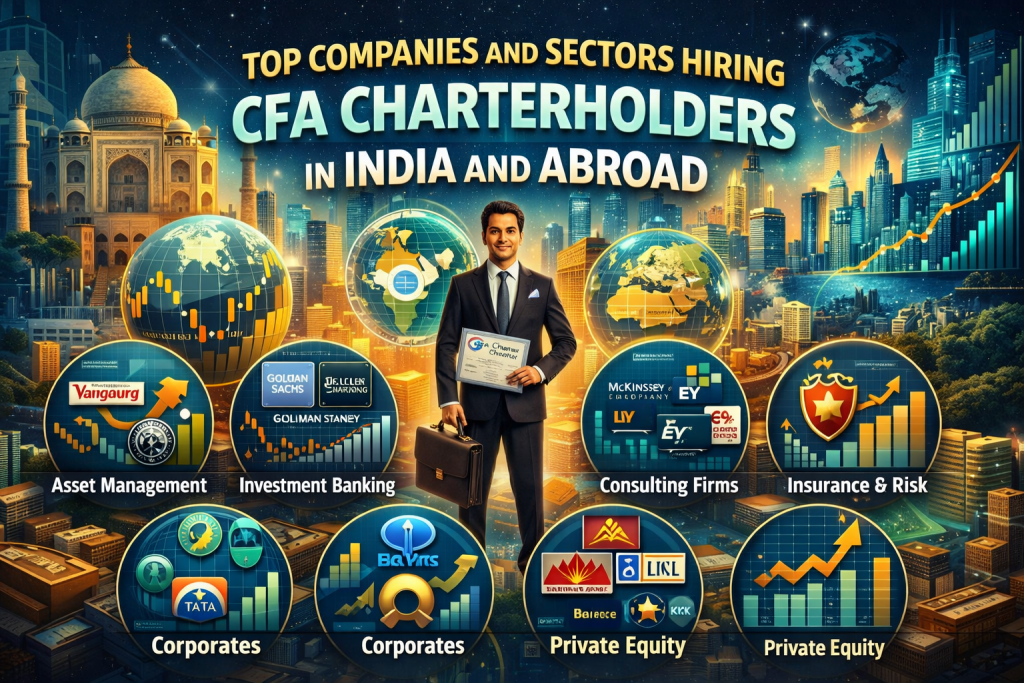 Top Companies and Sectors Hiring CFA Charterholders in India and Abroad